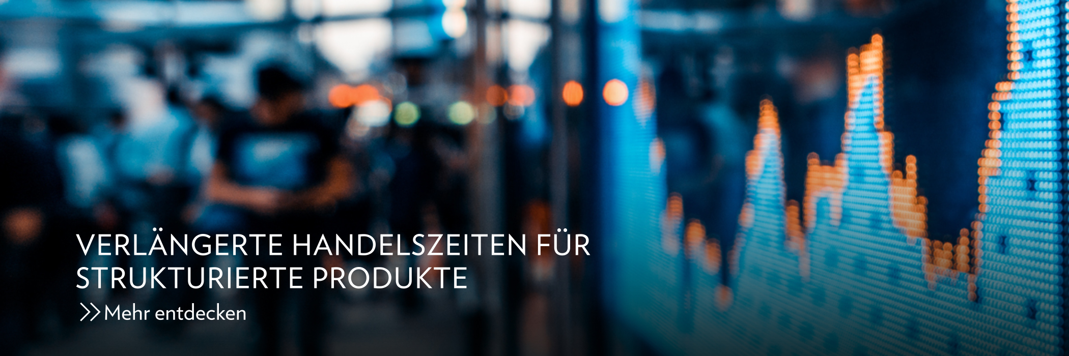 Verlängerte Handelszeiten für strukturierte Produkte